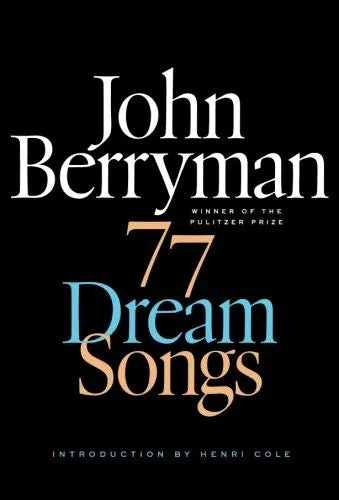 Berryman, John: 77 Dream Songs